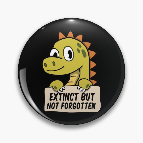 Item preview, Extinct But Not Forgotten Dinosaur Conservation Message designed and sold by DrawHandArt.