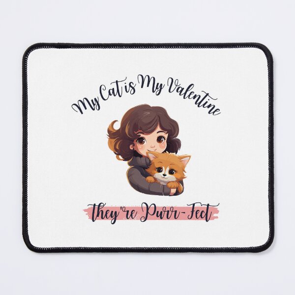 Item preview, My cat is my valentine, and they're purr-fect, Funny Valentine's quote for cat Lovers and Valentine's Day designed and sold by CHAMSSTORE.