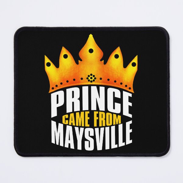 Item preview, Prince Came From Maysville, Maysville Georgia designed and sold by MoMidoStore.