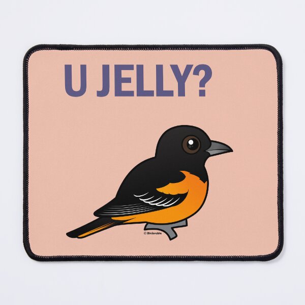 Item preview, U Jelly? Funny Baltimore Oriole designed and sold by Birdorable.