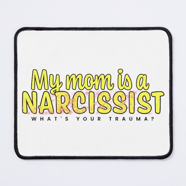 Item preview, Narcissistic Mom designed and sold by Mik Mercado.