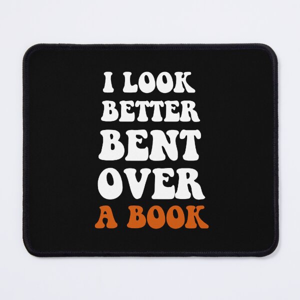 Item preview, I look better bent over a book (in white) designed and sold by colestyle.