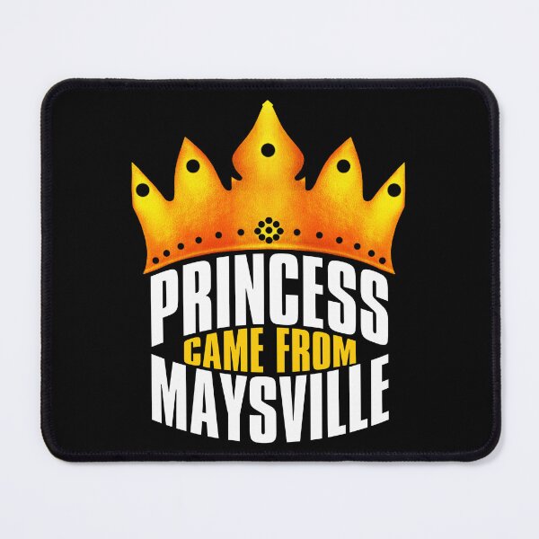 Item preview, Princess Came From Maysville, Maysville Georgia designed and sold by MoMidoStore.