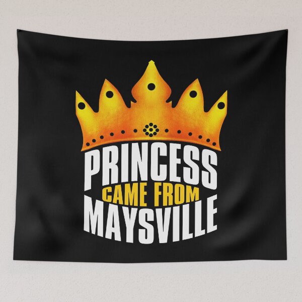 Item preview, Princess Came From Maysville, Maysville Georgia designed and sold by MoMidoStore.