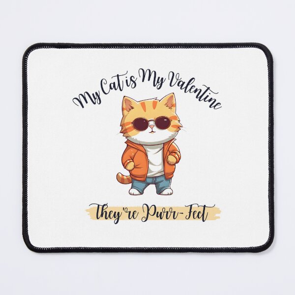 Item preview, My cat is my valentine, and they're purr-fect, Funny Valentine's quote for cat Lovers and Valentine's Day designed and sold by CHAMSSTORE.