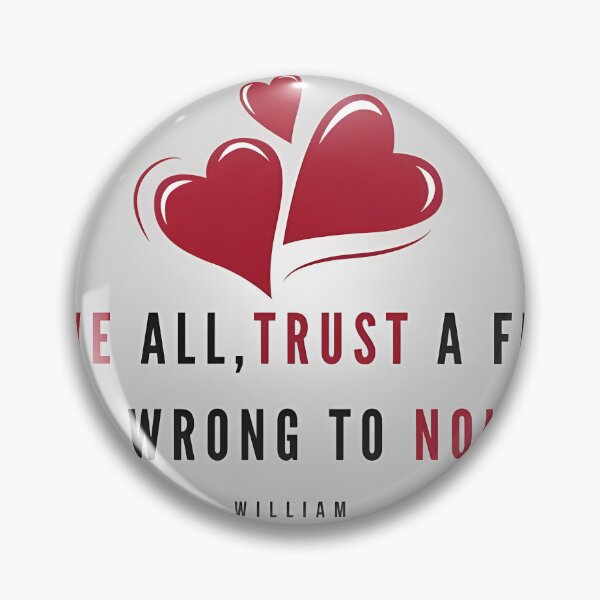 Item preview, "Shakespearean Serenity: Love All, Trust Few, Harm None" designed and sold by Kirolous  Safwat.