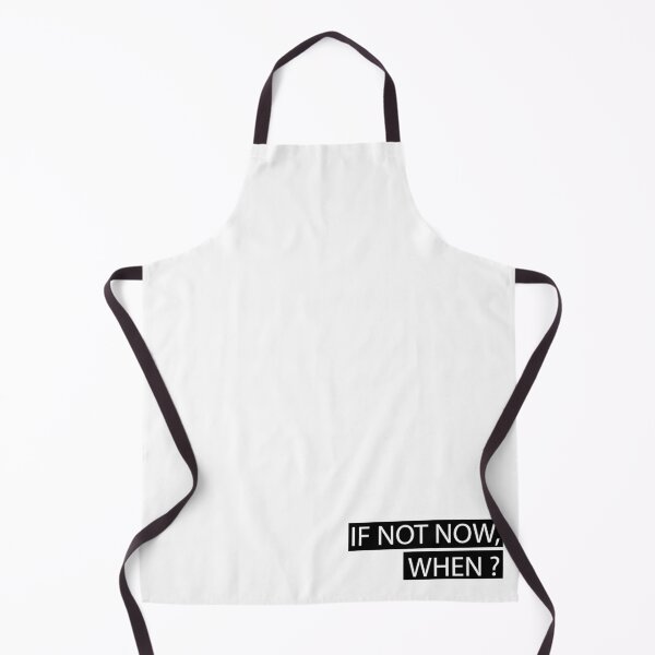 Item preview, IF NOT NOW, WHEN? designed and sold by Jur1595.
