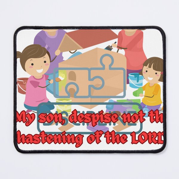 Item preview,  My son, despise not the chastening of the LORD; neither be weary of his correction: designed and sold by Hinny8.