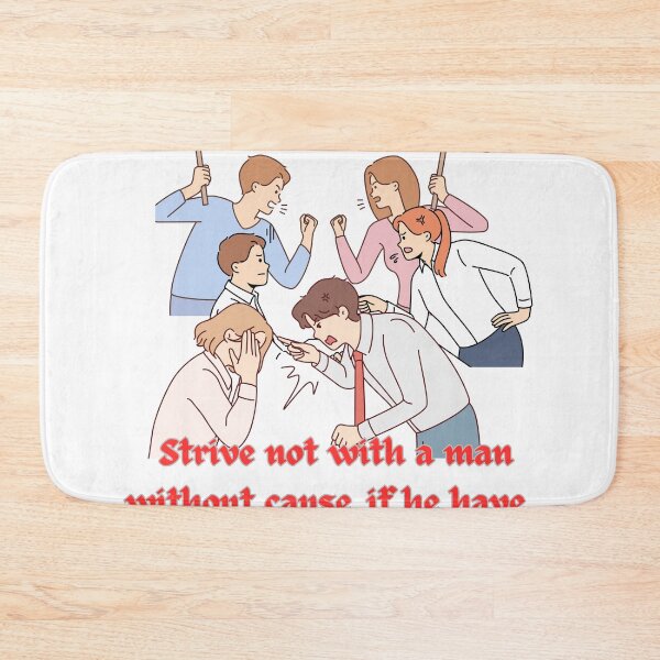 Item preview,   Strive not with a man without cause, if he have done thee no harm. designed and sold by Hinny8.