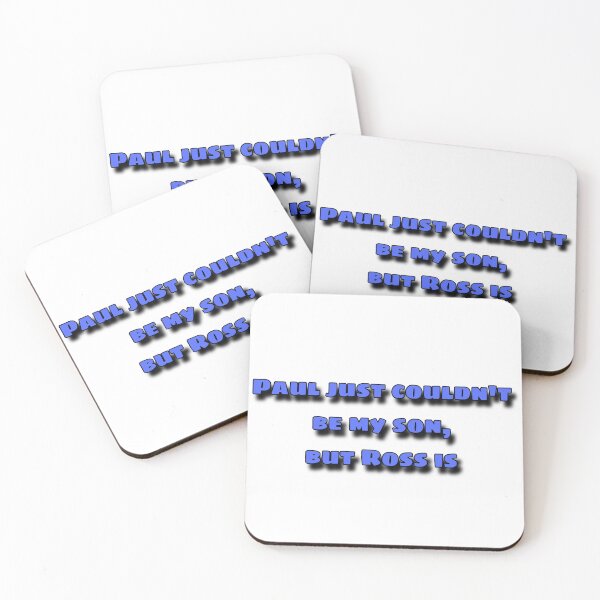 Item preview, Paul just couldn’t be my son but Ross is  designed and sold by bloomingstars.