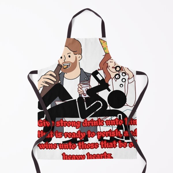 Item preview,  Give strong drink unto him that is ready to perish, and wine unto those that be of heavy hearts. designed and sold by Hinny8.