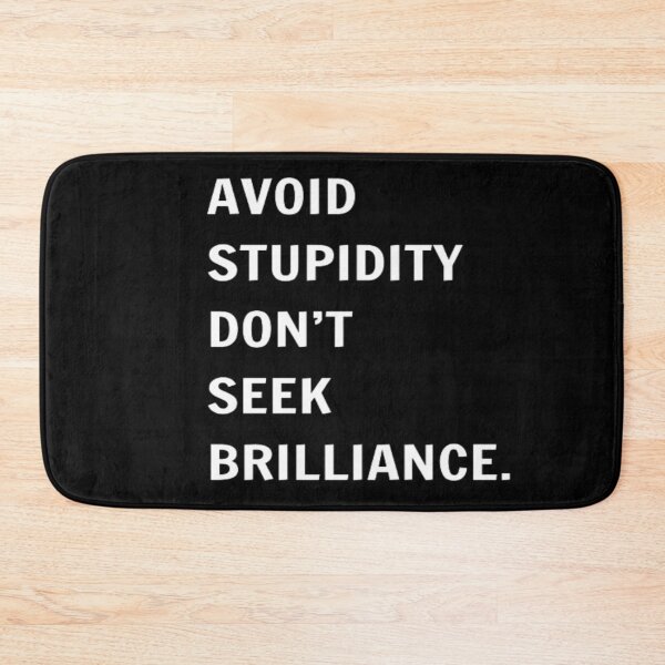 Item preview, AVOID STUPIDITY DON'T SEEK BRILLIANCE. designed and sold by PLANTONE.