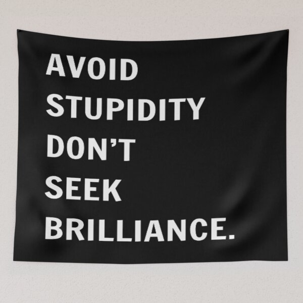 Item preview, AVOID STUPIDITY DON'T SEEK BRILLIANCE. designed and sold by PLANTONE.