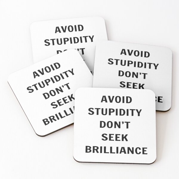 Item preview, Avoid Stupidity Don't Seek Brilliance designed and sold by PLANTONE.