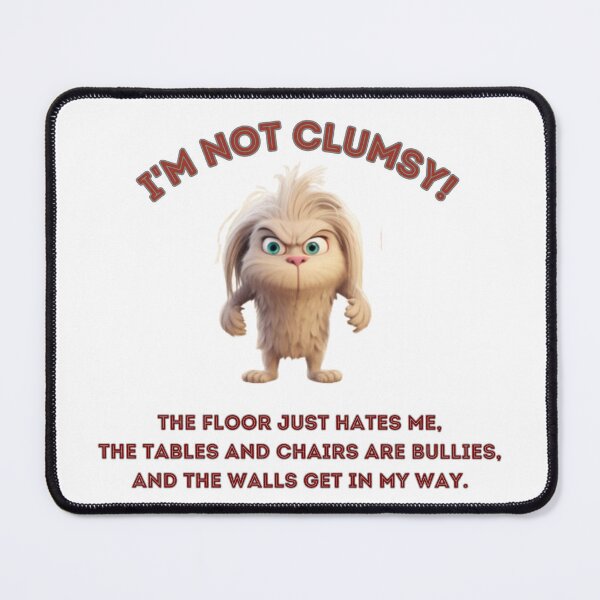 Item preview, I'm Not Clumsy! designed and sold by NDMDesignStudio.