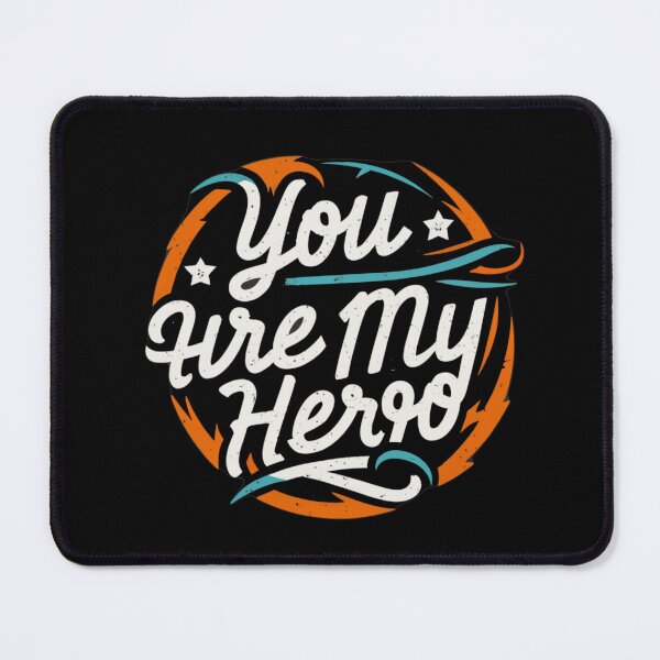 Item preview, You are my hero designed and sold by MG-MagicGallery.
