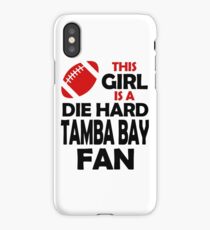 THIS GIRL IS A DIE HARD TAMBA BAY FAN iPhone Case