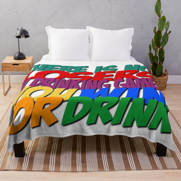 Item preview, There Is No Losers In Drinking Games You Win Or Drink, Funny Quotes, Jokes, designed and sold by Henrylizarraga.