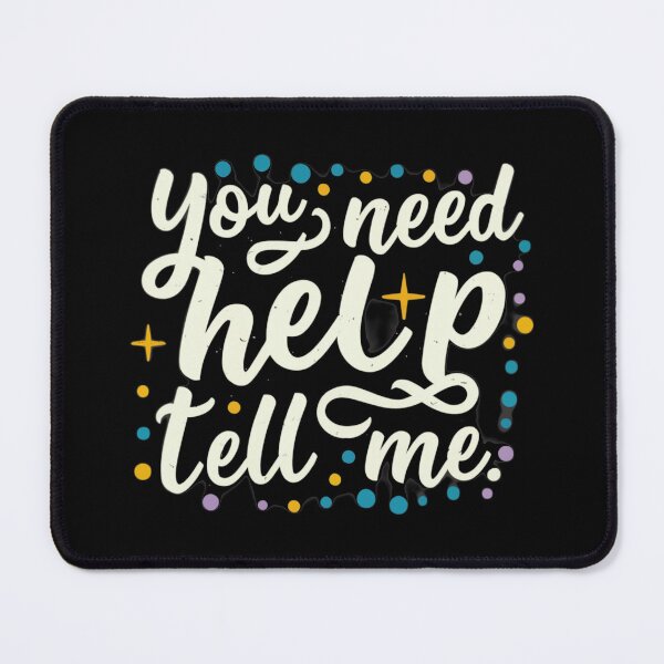 Item preview, You need help tell me designed and sold by MG-MagicGallery.