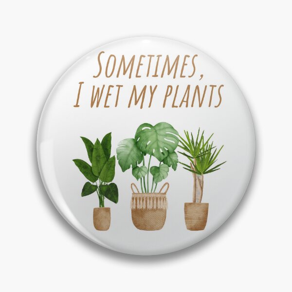 Item preview, Sometimes I Wet My Plants designed and sold by NDMDesignStudio.