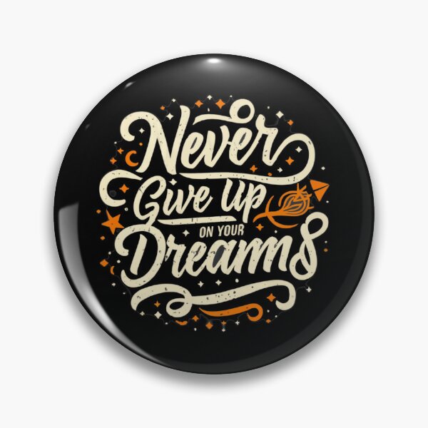 Item preview, Never give up on your dreams designed and sold by MG-MagicGallery.