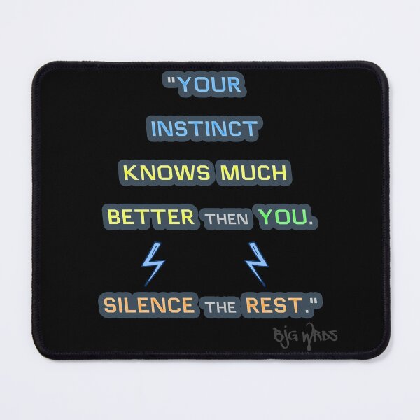 Item preview, "YOUR INSTINCT..." Quote 12/12/2023 designed and sold by BJGWRDS.