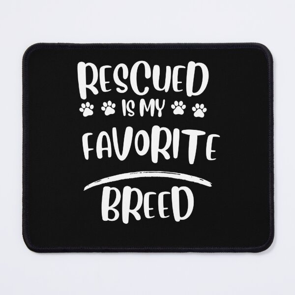 Item preview, Rescued is my favorite breed designed and sold by Thespacerocket.