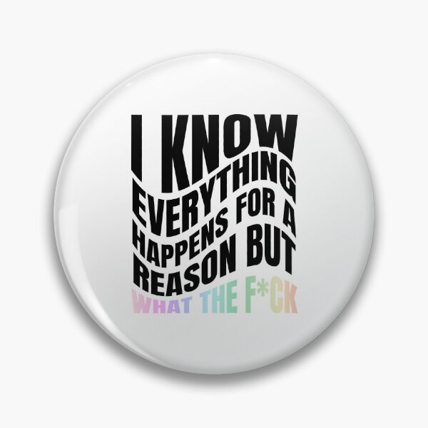 Item preview, I Know Everything Happens for a Reason but What the F*ck - Sarcastic Typography Design for Life's Moments - Black designed and sold by Biddakate.