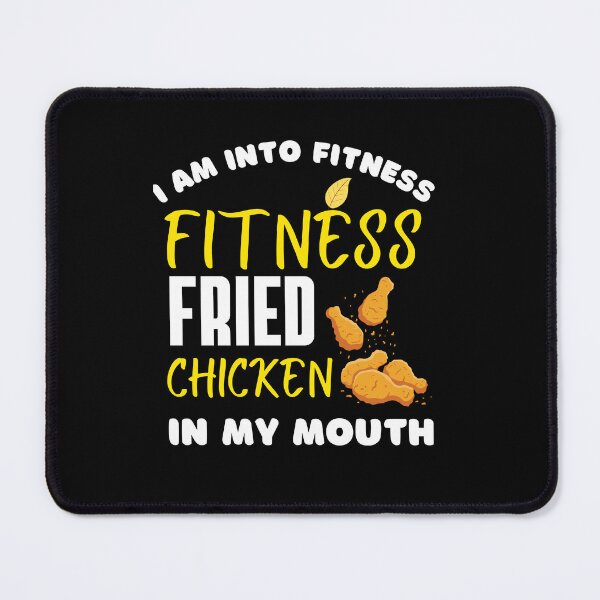Item preview, im into fitness fitness fried chicken in my mouth designed and sold by Thespacerocket.