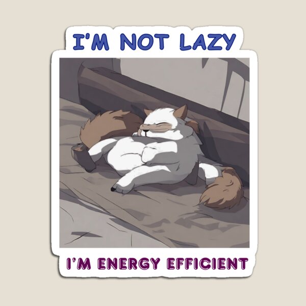 Item preview, I'm Not Lazy Artwork designed and sold by NDMDesignStudio.