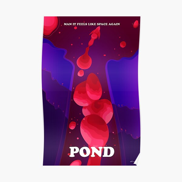 Pond "Man it Feels Like Space Again" Fan Art Poster