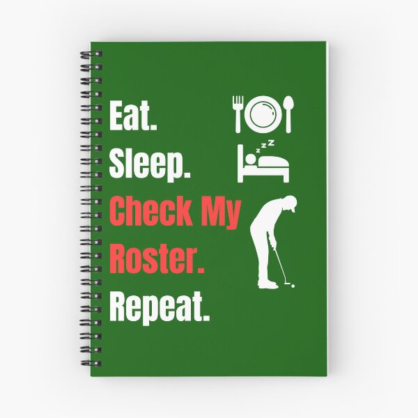 Item preview, Eat, Sleep, Check My Roster, Repeat Golf Design designed and sold by ShamblesShirts.
