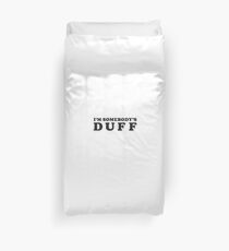 IM SOMEBODY'S DUFF Duvet Cover