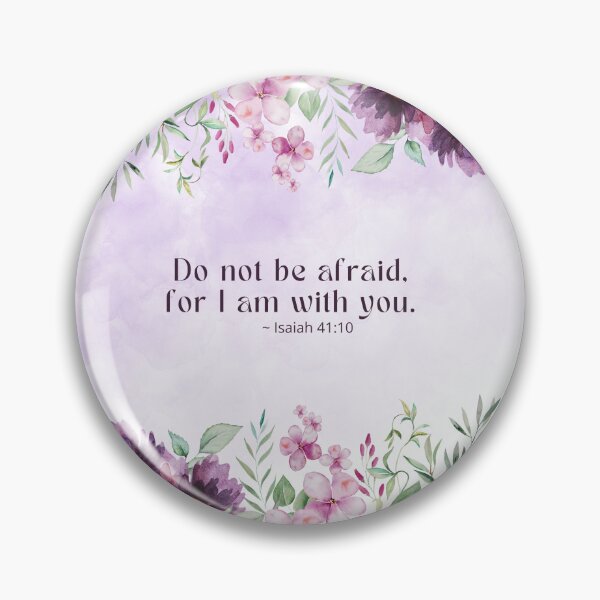 Item preview,  Purple Flowers  "Do not be afraid, for I am with you." ~ Isaiah 41:10 designed and sold by GiftableGems.