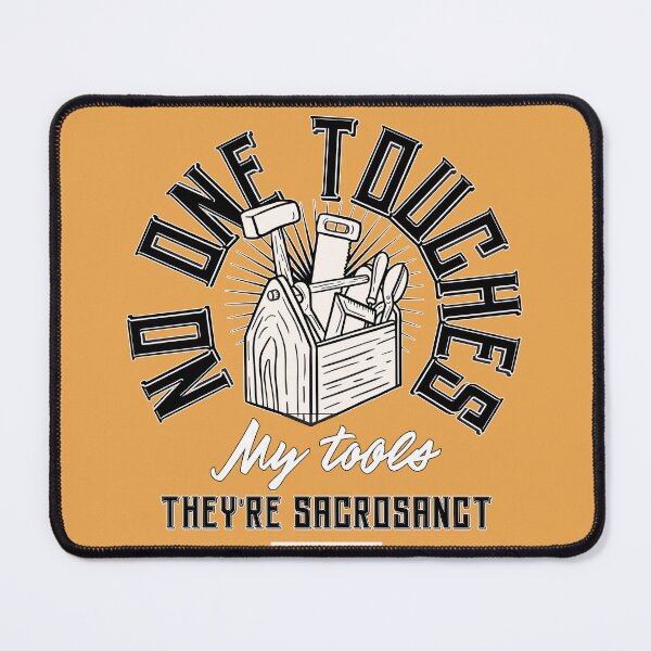 Item preview, My Tools are Sacrosanct designed and sold by urban-hillbilly.