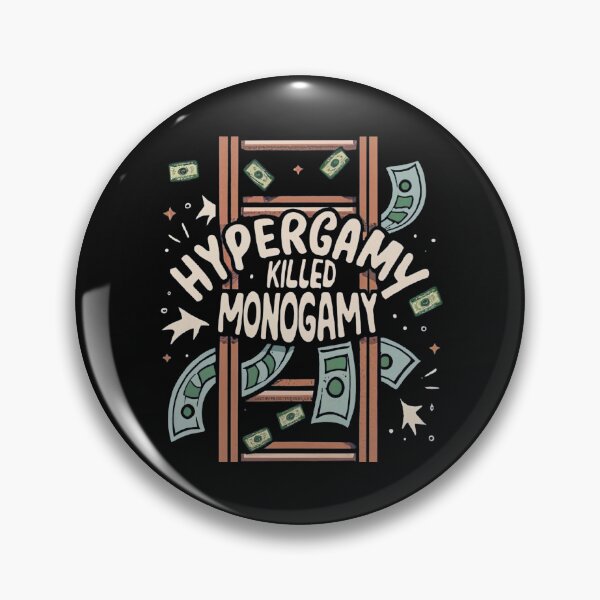 Item preview, Hypergamy Killed Monogamy designed and sold by MillenniumDrip.
