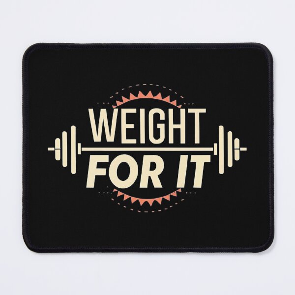 Item preview, Weight For It designed and sold by MillenniumDrip.