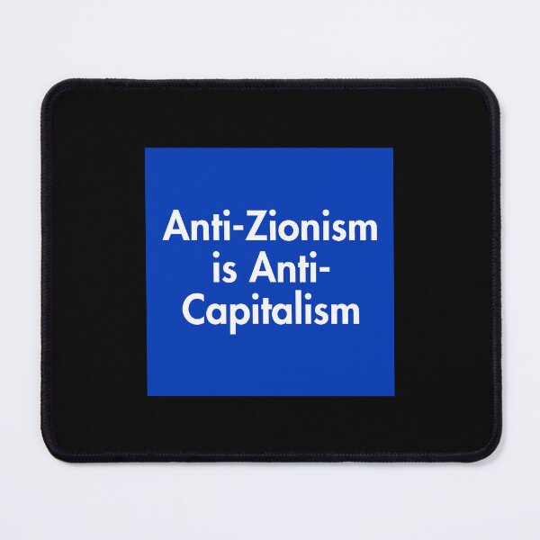 Item preview, Anti Zionism Is Anti Capitalism Israel Palestine Boycott Divest Sanction BDS designed and sold by ez-does-it.