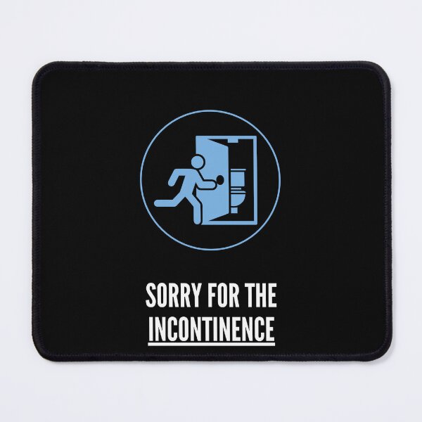 Item preview, Sorry For The Incontinence, Incontinence Funny T-shirt. designed and sold by NONT777.