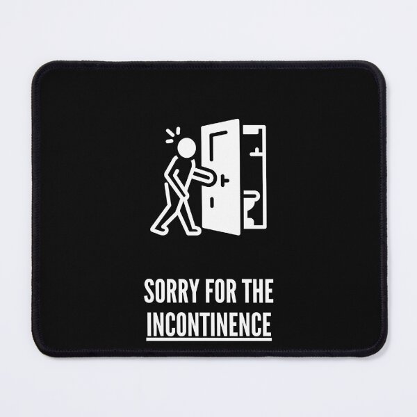 Item preview, Sorry For The Incontinence, Incontinence Funny T-shirt. designed and sold by NONT777.