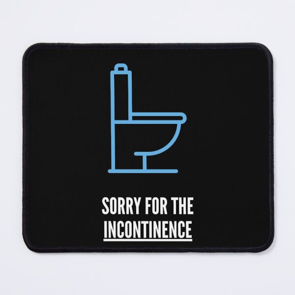 Item preview, Sorry For The Incontinence, Incontinence Funny T-shirt. designed and sold by NONT777.
