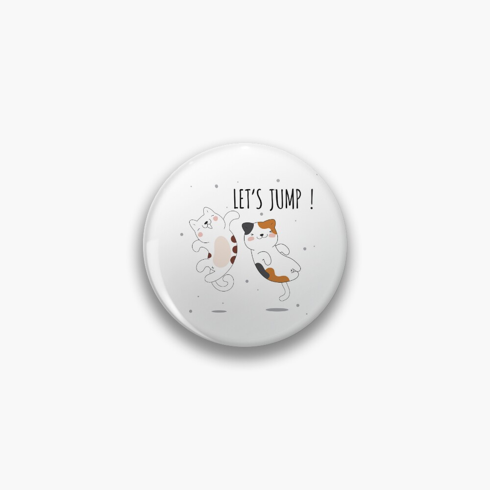 Let's Jump Cats :D Pin - cute pet design by HackerLooks