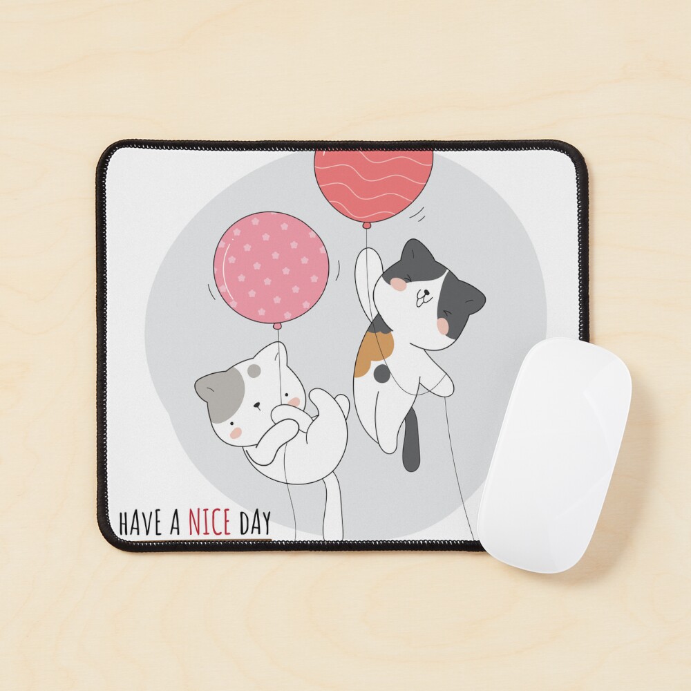 Have a Nice Day .. Cats Mouse Pad - cute pet design by HackerLooks