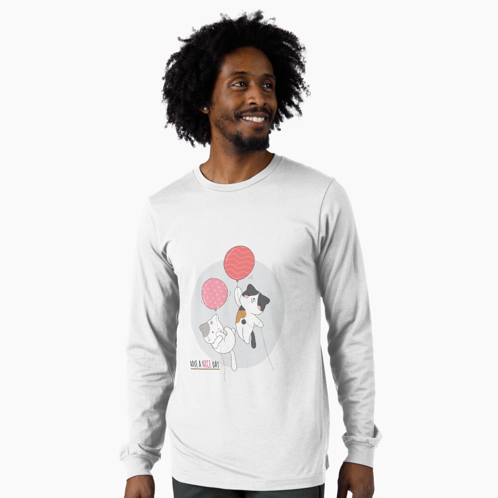 Have a Nice Day .. Cats Long Sleeve T-Shirt - cute pet design by HackerLooks