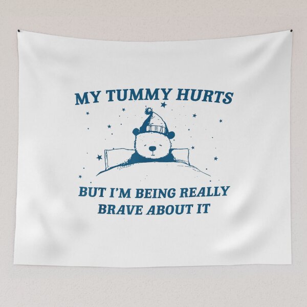 Item preview, bear my tummy hurts but i'm being really brave about it designed and sold by covuyed.