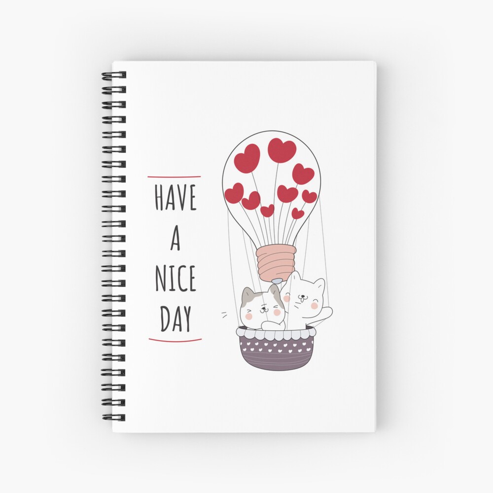 Have a Nice Day Spiral Notebook - cute pet design by HackerLooks