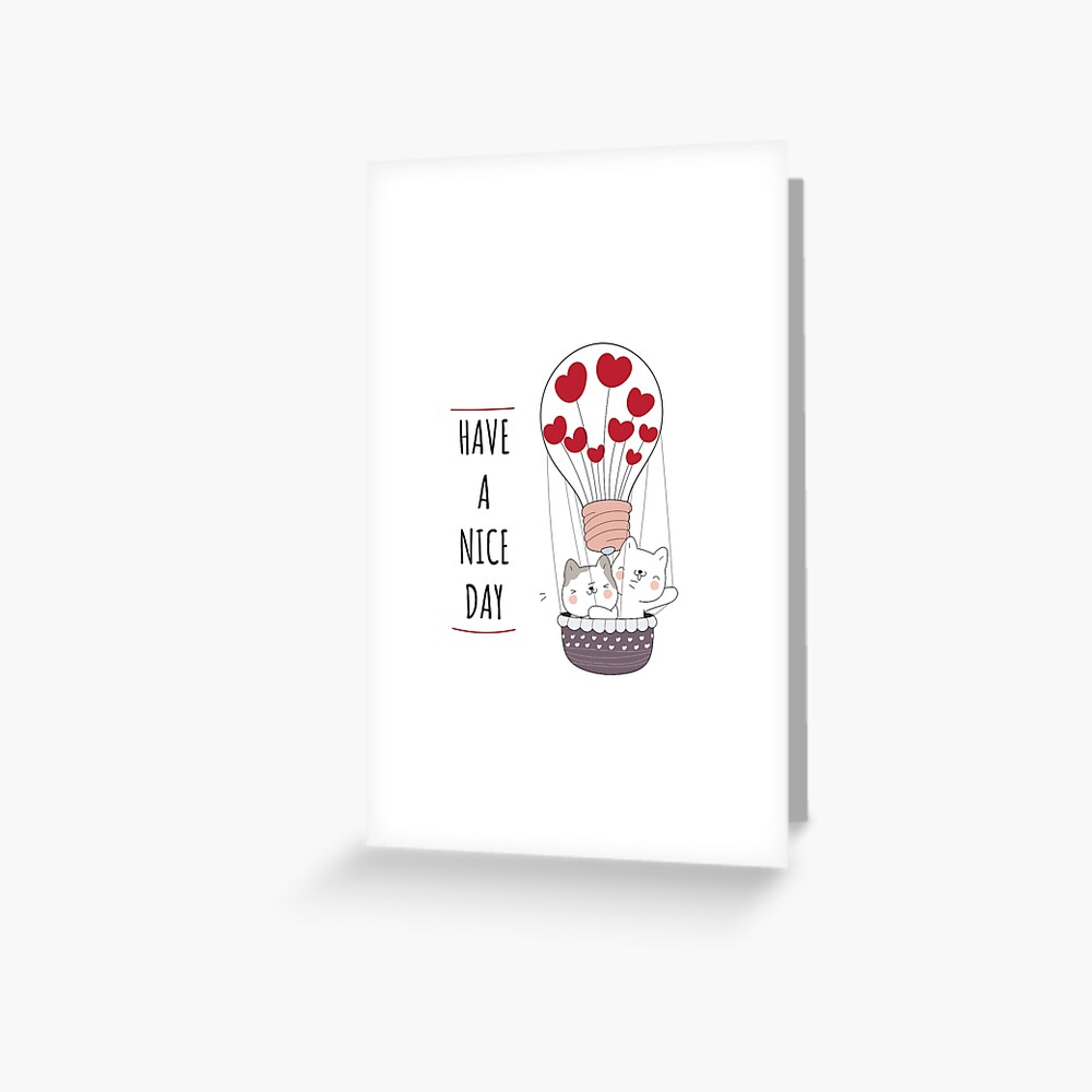 Have a Nice Day Greeting Card - cute pet design by HackerLooks