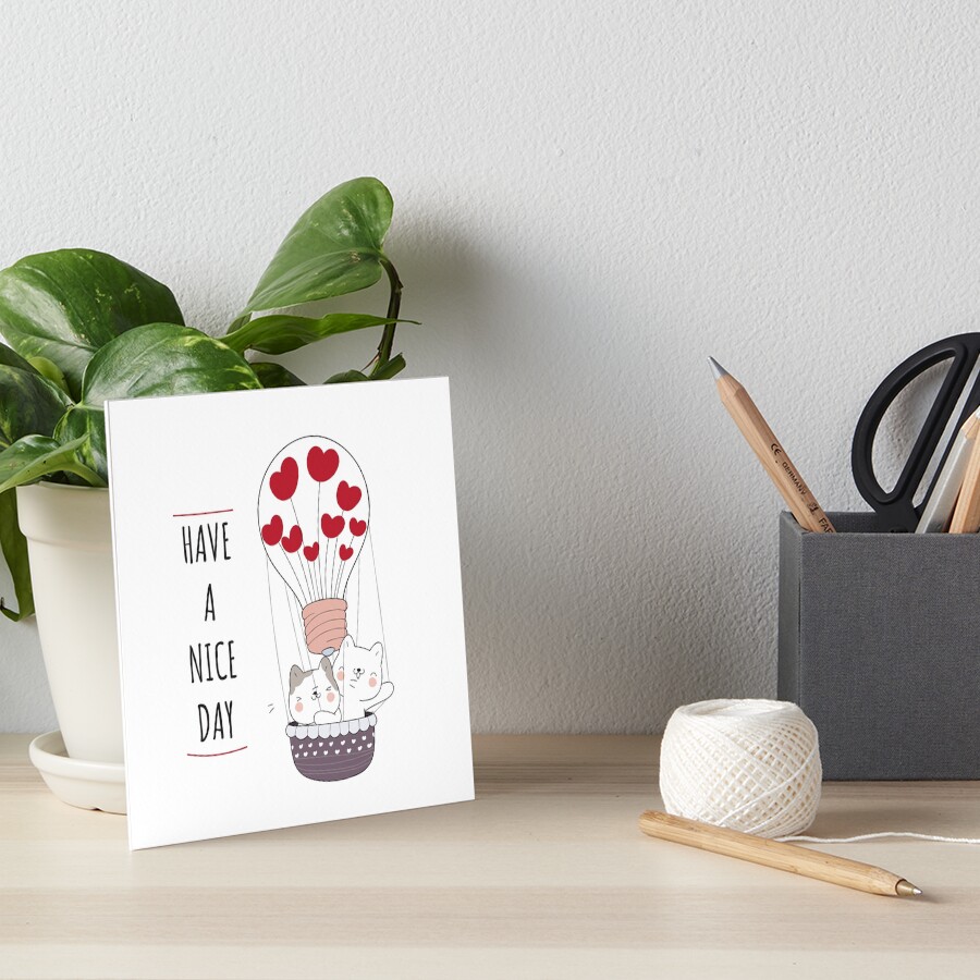 Have a Nice Day Art Board Print - cute pet design by HackerLooks