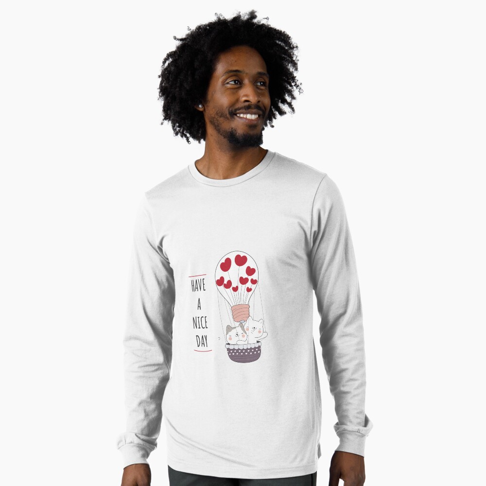 Have a Nice Day Long Sleeve T-Shirt - cute pet design by HackerLooks