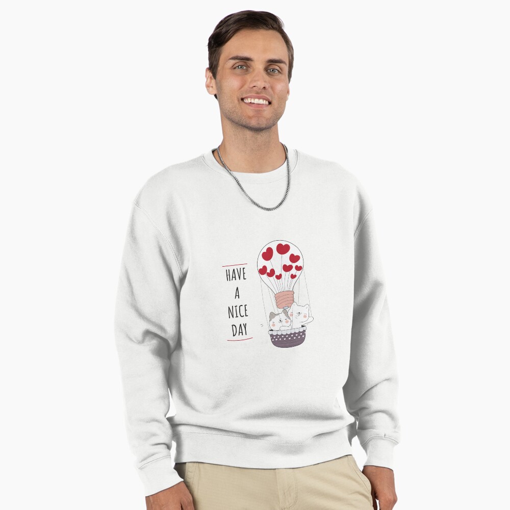 Have a Nice Day Pullover Sweatshirt - cute pet design by HackerLooks